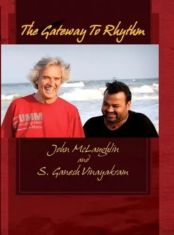 John McLaughlin et Selvaganesh Vinayakram : THE GATEWAY TO RYTHMS