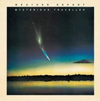 WEATHER REPORT : Mysterious Traveller