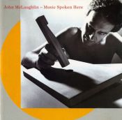 JOHN MCLAUGHLIN : Music spoken Here